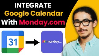 How To Integrate Google Calendar with Monday.com 2024 (Step-by-Step)