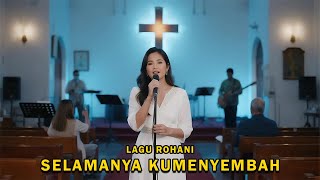 Download Lagu SELAMANYA KUMENYEMBAH - RENATA - BAHWA HIDUP ADALAH PERSEMBAHAN KEPADA TUHAN - LAGU UNTUK SAAT TEDUH MP3 Download Lagu SELAMANYA KUMENYEMBAH - RENATA - BAHWA HIDUP ADALAH PERSEMBAHAN KEPADA TUHAN - LAGU UNTUK SAAT TEDUH MP3