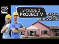 Dream home renovation  project v  episode 2