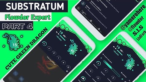Substratum - SETUP FLOWDOR EXPERT Part 4 - For AOSP Android 10 Support all devices