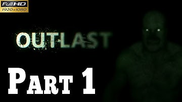Outlast Walkthrough Gameplay - Part 1 Administration block (1080p)