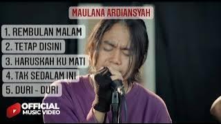 Maulana Ardiansyah FULL ALBUM ACOUSTIC VERSION