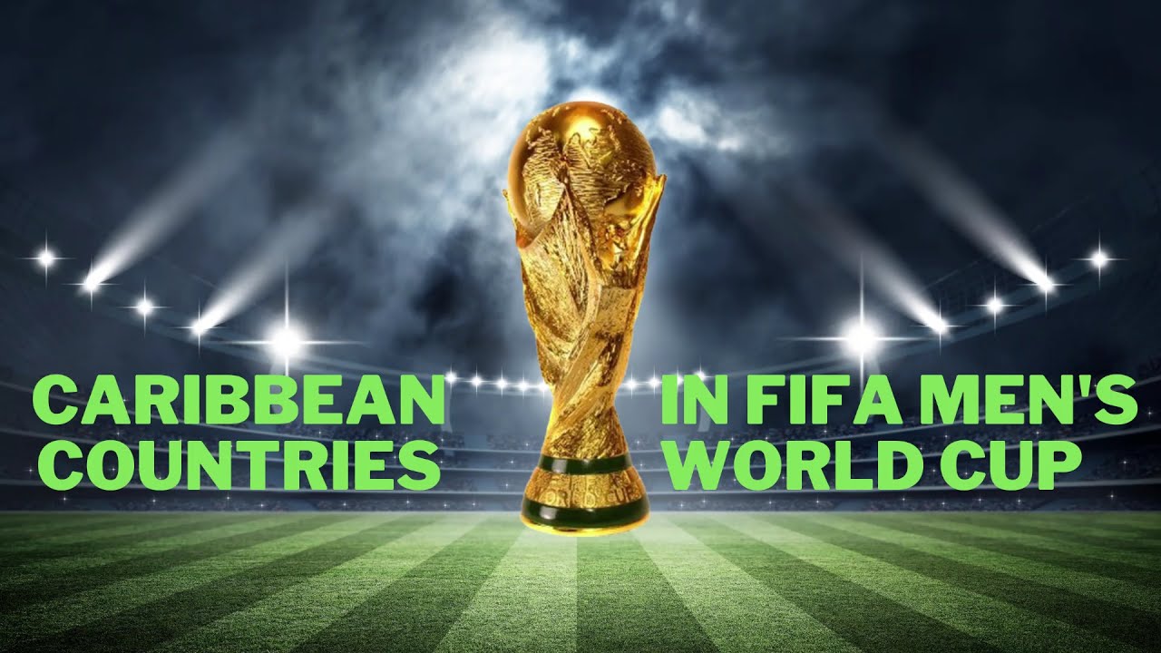 Caribbean Countries in Men's World Cup