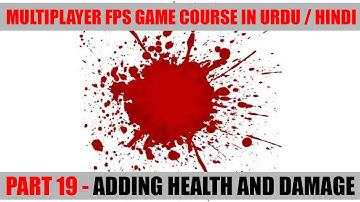 Health And Damage System #19 | FPS Multiplayer Course With Unity Networking In Urdu / Hindi