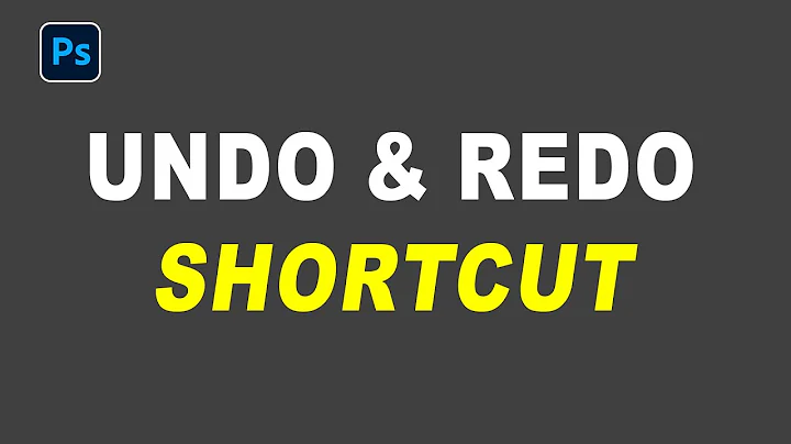 Undo & Redo Shortcut in Photoshop