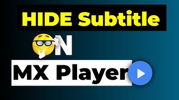 Do you know! How to HIDE Subtitle? || MX Player 😎