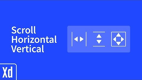 Adobe Xd -  Scroll Element Vertical and Horizontal and both - Learn in minutes