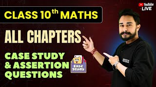 🔥 Class 10 Maths - All Chapters Case Study and Assertion Questions❓ | CBSE 2024-25 | LIVE🚀 #live