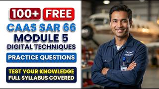 100 Free CAAS SAR 66 Module 5 Digital Techniques Practice Questions to Ace Your Aircraft Exam!