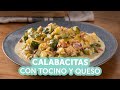 Calabacitas con Tocino y Queso | Recetas kiwilimón