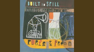 Video thumbnail of "Built To Spill - Kicked It in the Sun"