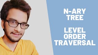 2.b) N-ary tree - Level Order Traversal