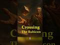 CROSSING THE RUBICON  #learnenglish#englishexpressions  #languagelearningmadeeasy #esl #englishtips