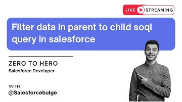 Filter data in parent to child soql query in salesforce  | soql query | salesforce development