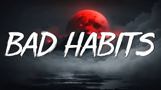 Bad Habits - Ed Sheeran (Lyrics) || Imagine Dragons, Gym Class Heroes (MixLyrics)