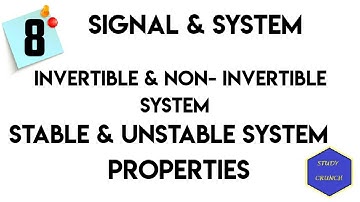 Signal and System| Stable & Unstable System Invertible & Non-Invertible System Part -8| Study Crunch