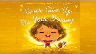 Never Give Up On Your Dreams by Michael Wong | About Courage, Perseverance, & Believing In Yourself