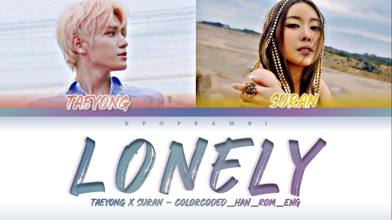 TAEYONG X SURAN '’LONELY'' Lyrics 가사 [日本語字幕] (태용 X 수란) (Color_Coded