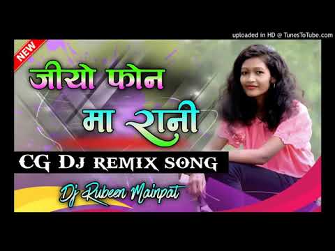 Jio phone ma rani cg song dj New cg dj remix song 2020 cg dj remix song 2020 Dj Rubeen Mainpat