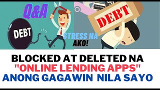 Blocked at Deleted Lending Apps - Ano ang Maaaring Gagawin Nila Sayo?