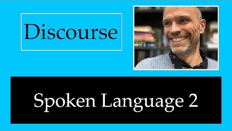Spoken Language 2 - Useful Terms