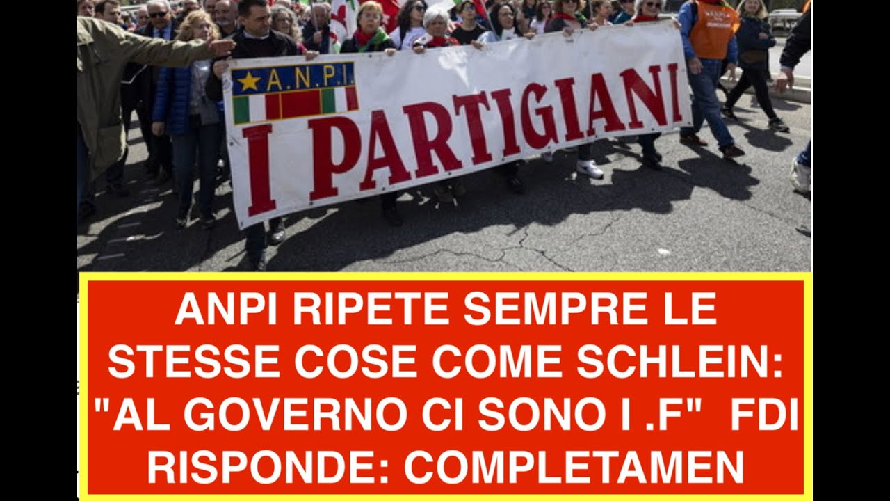 ANPI RIPETE SEMPRE LE STESSE COSE COME SCHLEIN: "AL GOVERNO CI SONO I