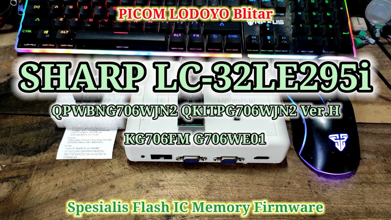 Flash IC Firmware TV LED SHARP LC-32LE295i QPWBNG706WJN2 QKITPG706WJN2 Ver.H KG706FM G706WE01 Sleman