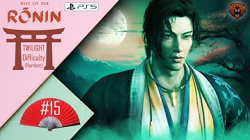 RISE OF THE RONIN PS5 Walkthrough Gameplay Part 15 | TWILIGHT Difficulty | Full Game @ddyutams
