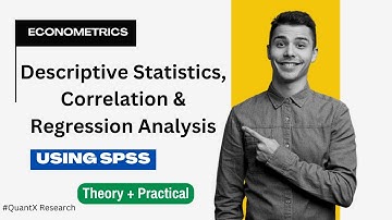 Descriptive Statistics, Correlation, and Regression with SPSS | QuantX Research L- 6