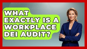 What Exactly Is A Workplace DEI Audit? - Office Wellness Insights