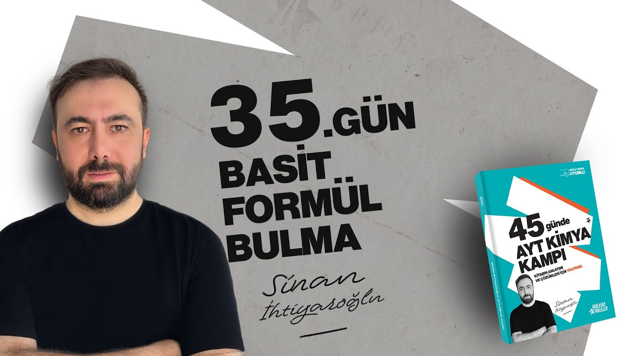 10- Basit Formül Bulma | 35.Gün | 45 Günde AYT Kimya Kampı | 12.Sınıf Kimya | AYT 2025