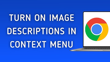 How To Turn On Image Descriptions From Google In Chrome Context On PC