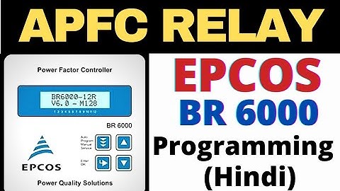APFC Relay in Hindi | Epcos Br6000 APFC Relay | Capacitor panel relay | How to Programme Apfc Relay