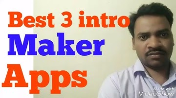 BEST  3  INTRO MAKER ANDROID APPS. free video intro templates for movie maker