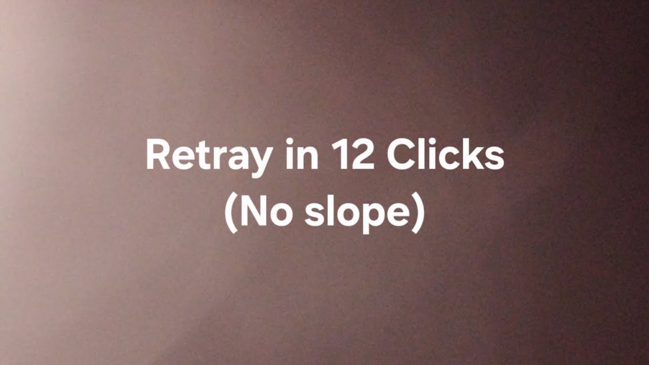 RETRAY in 12 CLICKS [WR] with no slope. - YouTube