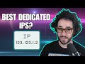 What are the Best VPNs for Dedicated IPs?