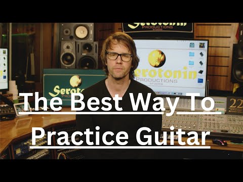 How To Practice Guitar – The Best Way