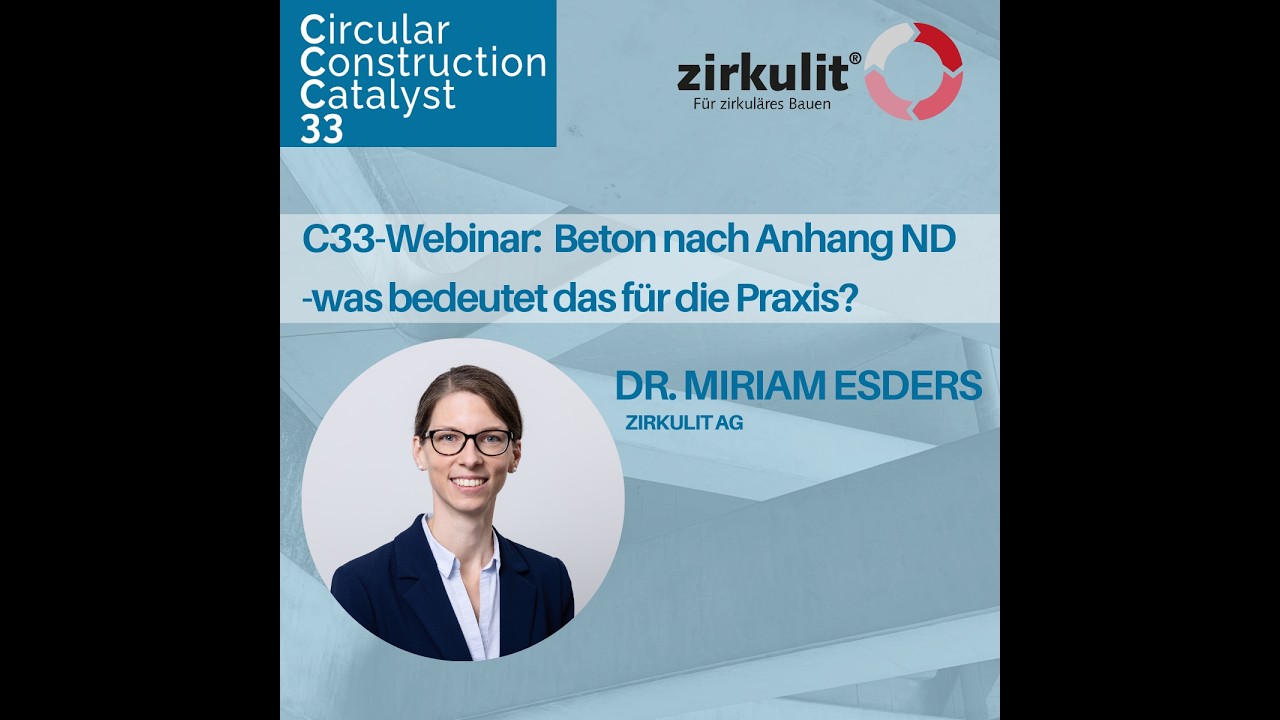 C33 Webinar: Beton nach Anhang ND - was bedeutet das für die Praxis?