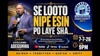 USTAZJAMIU/ SE LOOTO NIPE ESIN POLAYE SHA(PART TWO)
