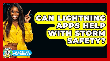 Can Lightning Apps Help With Storm Safety? - Weather Watchdog