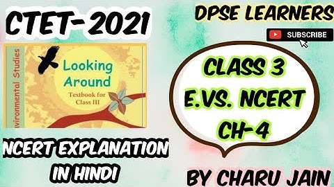 Our First School Class 3 EVS NCERT Book Chapter 4 | CTET-2021 | पर्यावरण अध्ययन | NCERT Ch-4 E.V.S.