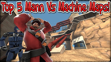 TF2: Top 5 Mann Vs Machine Maps!