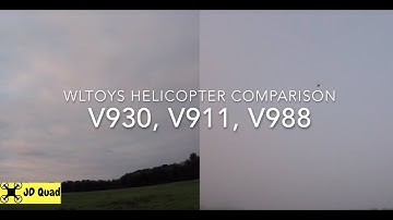 WLToys V911s Vs V930 Vs V988 RC Helicopter Comparison Video