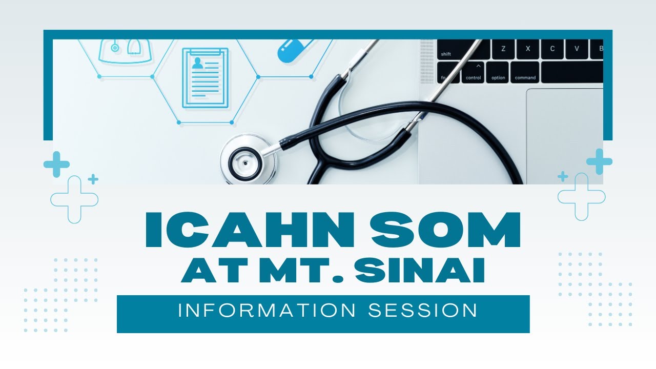 Icahn School of Medicine at Mt. Sinai Information Session