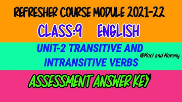 9th standard/Refresher course English/UNIT-2 TRANSITIVE AND INTRANSITIVE VERBS/Assessment answer key