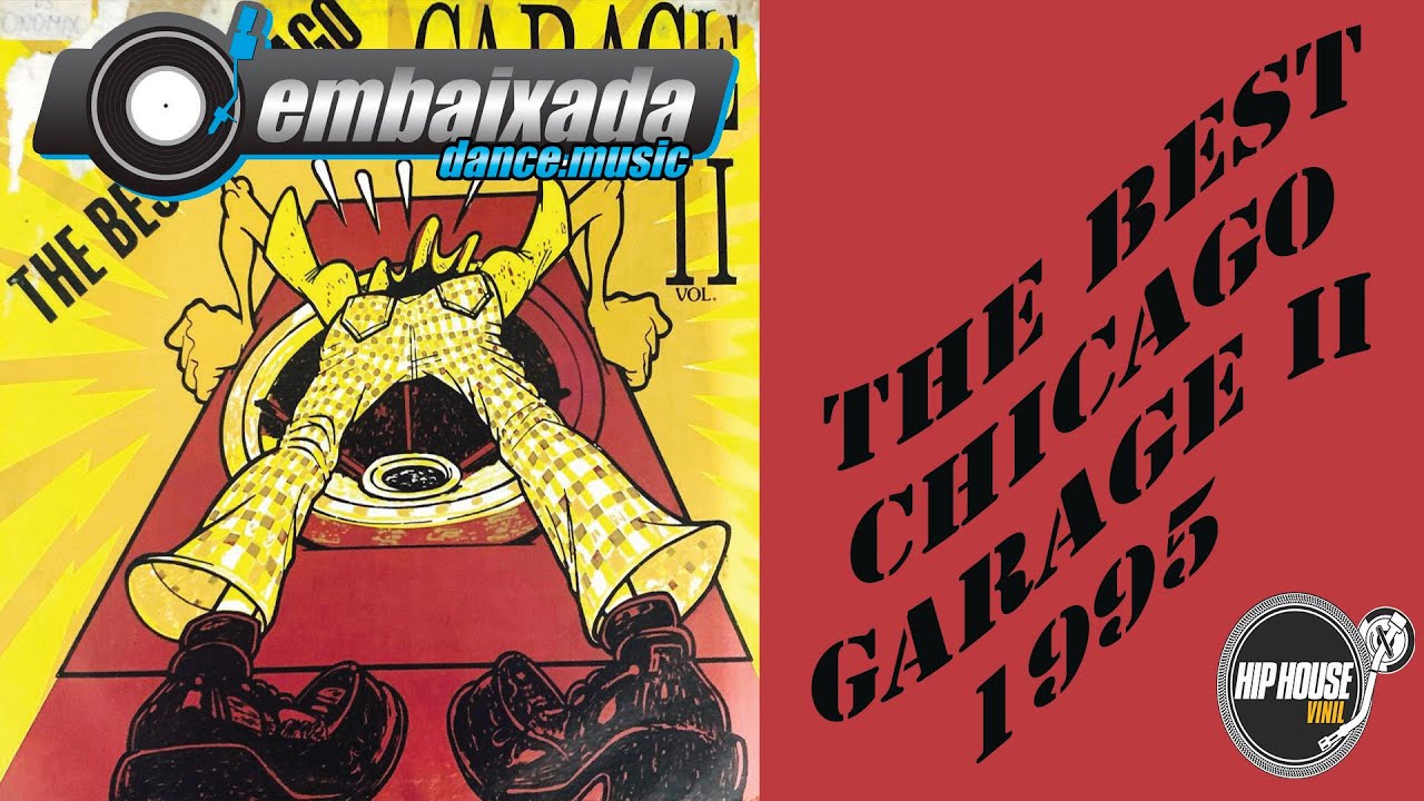 The Best Chicago Garage Vol II (1995) YouTube