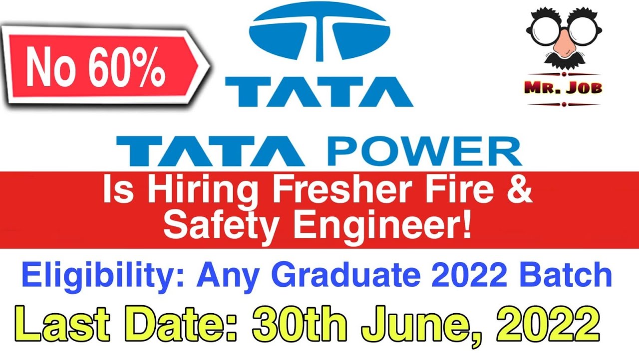 Tata Power is Hiring GET - Fire & Safety | (B.E) - Any Specialization | 2022 Batch