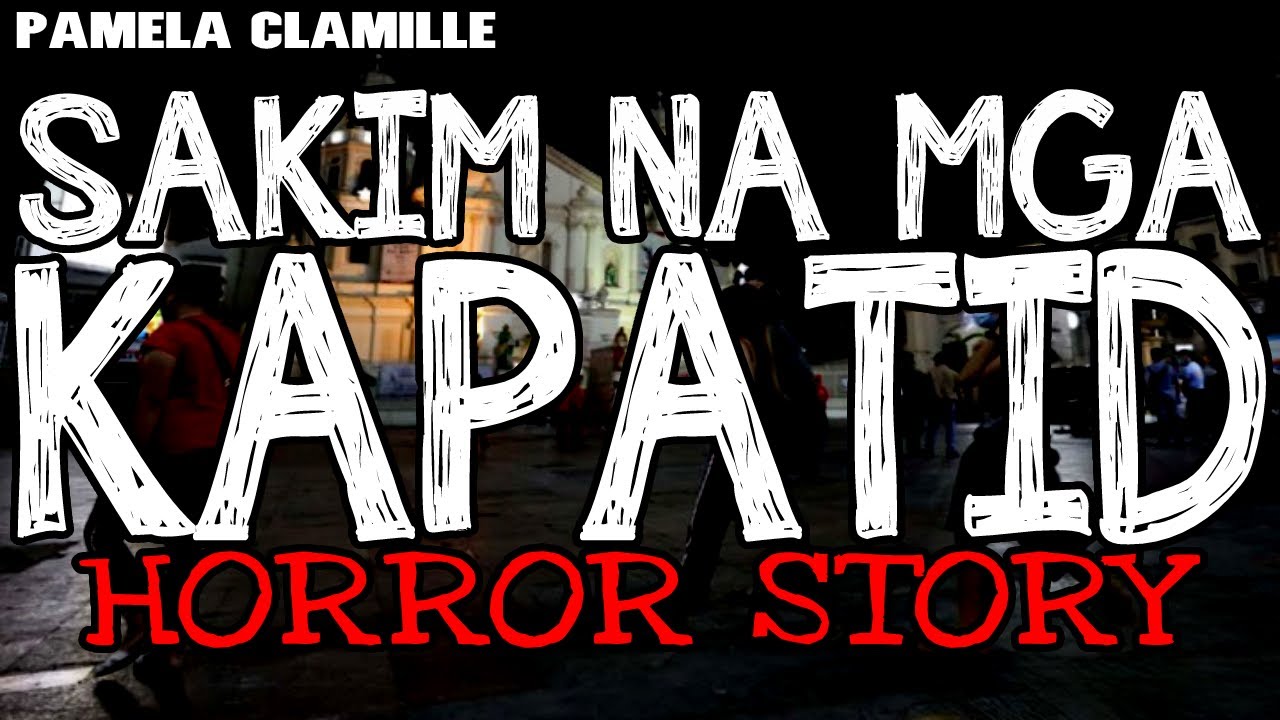SAKIM NA MGA KAPATID : True Horror Stories | Tagalog Horror stories