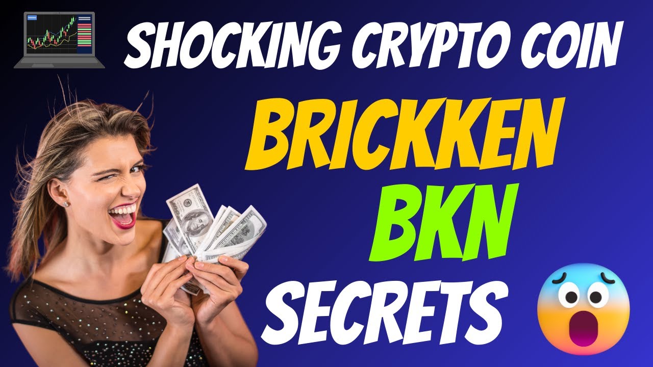 The Shocking Brickken Coin BKN Secrets | Cryptocurrency New Crypto Token Facts Trading Guide