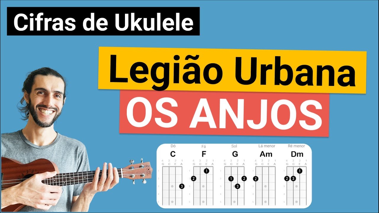 Cifra de Ukulele - OS ANJOS (Legião Urbana) - YouTube